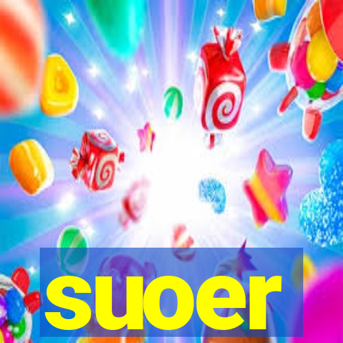 suoer