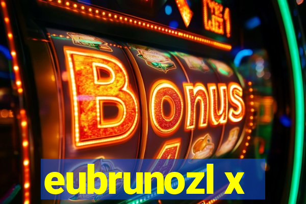 eubrunozl x