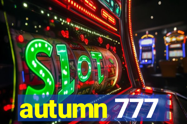 autumn 777