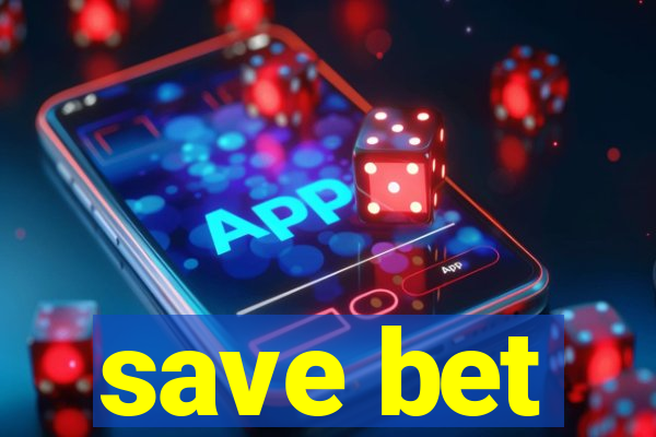 save bet