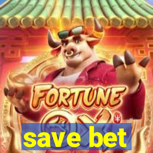 save bet