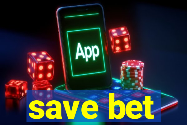 save bet