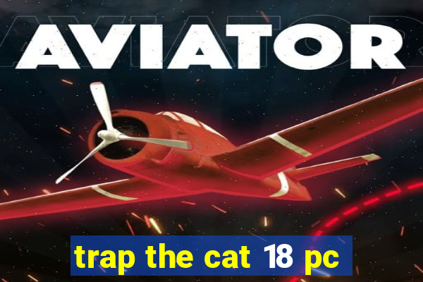 trap the cat 18 pc