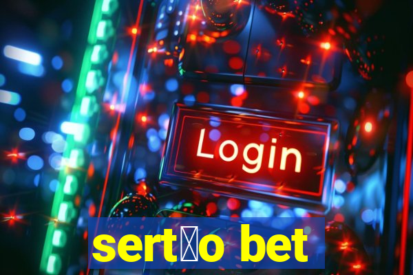 sert茫o bet