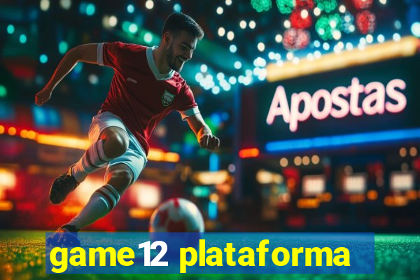 game12 plataforma