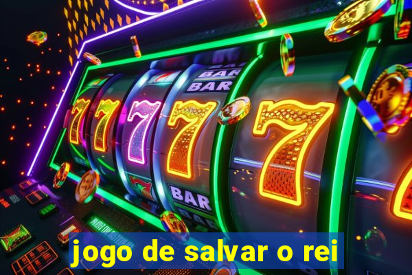 jogo de salvar o rei