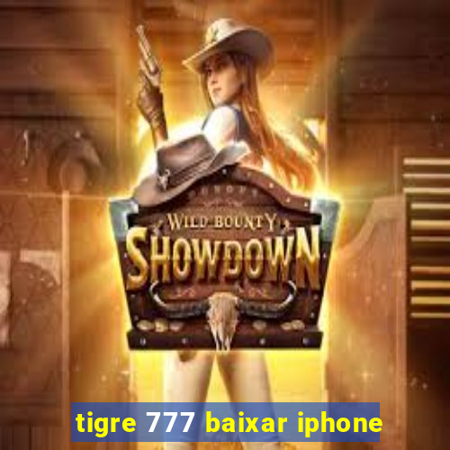 tigre 777 baixar iphone