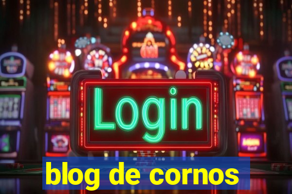 blog de cornos