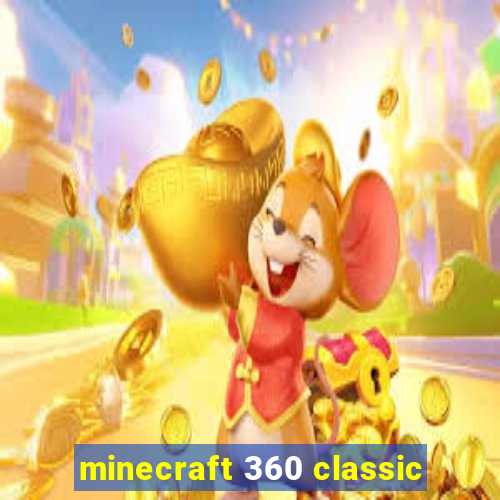 minecraft 360 classic