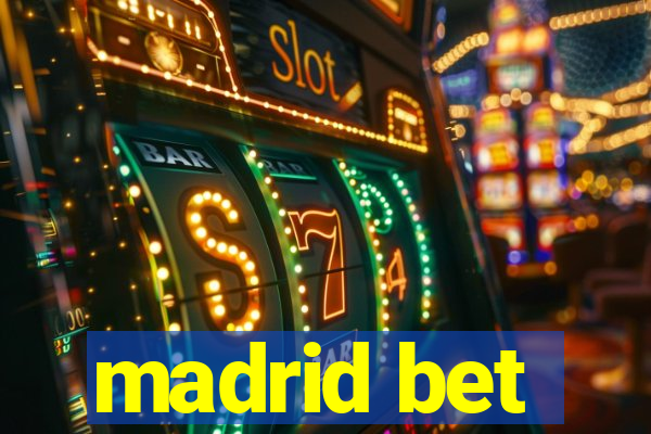 madrid bet