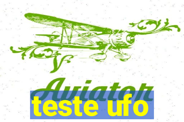 teste ufo