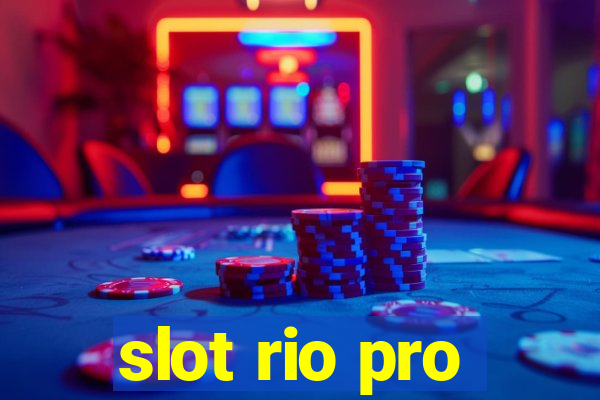 slot rio pro