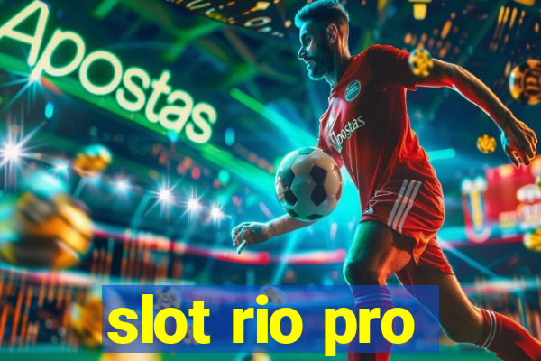 slot rio pro