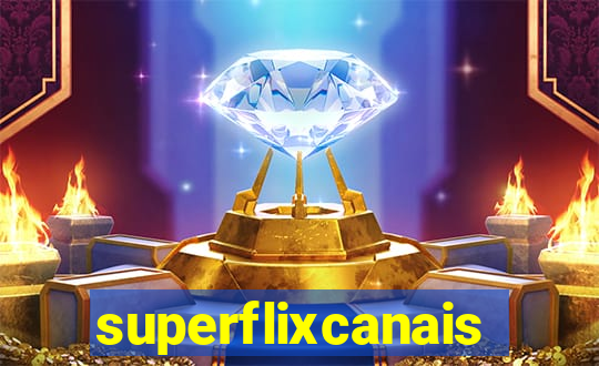 superflixcanais