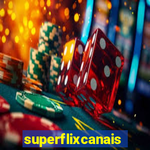 superflixcanais