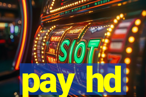 pay hd