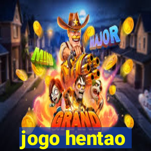 jogo hentao