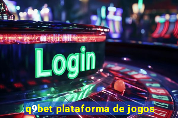 q9bet plataforma de jogos