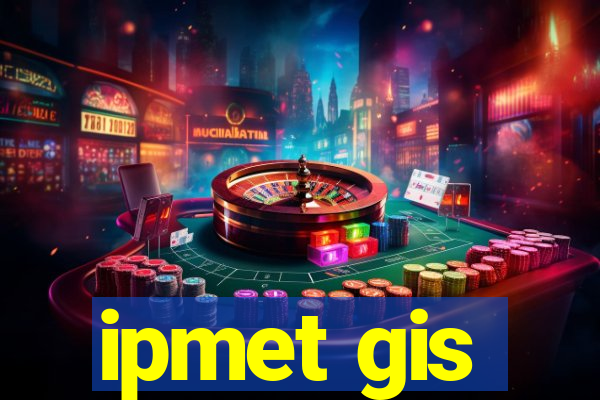 ipmet gis