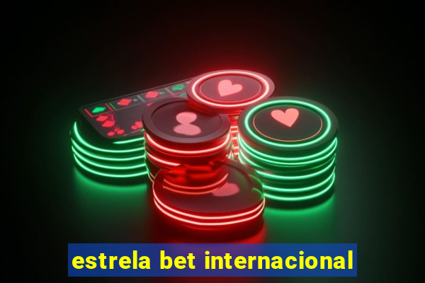 estrela bet internacional