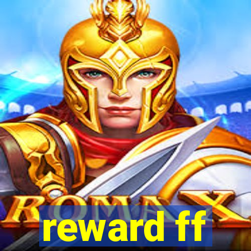 reward ff