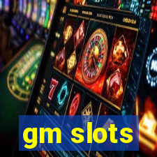 gm slots