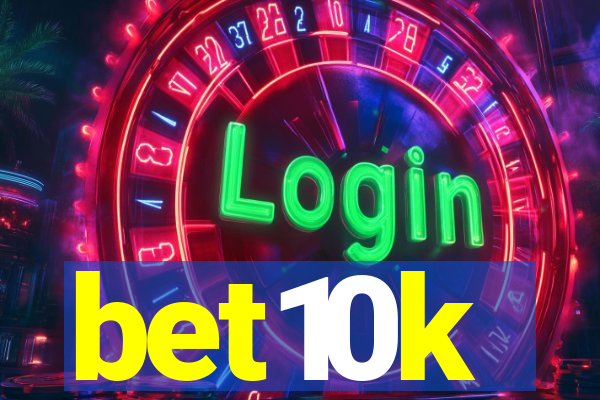 bet10k