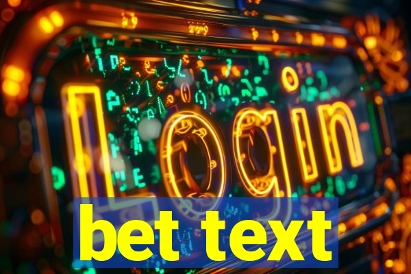 bet text