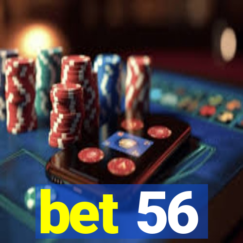 bet 56