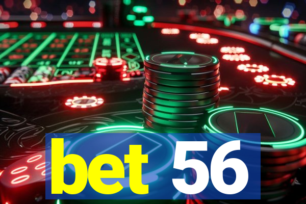 bet 56