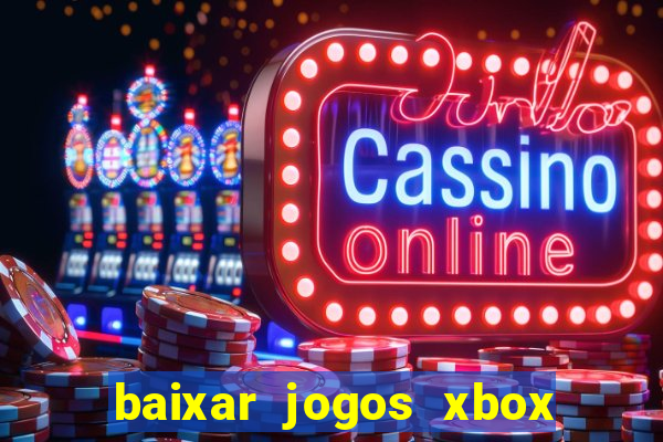 baixar jogos xbox 360 usando utorrent