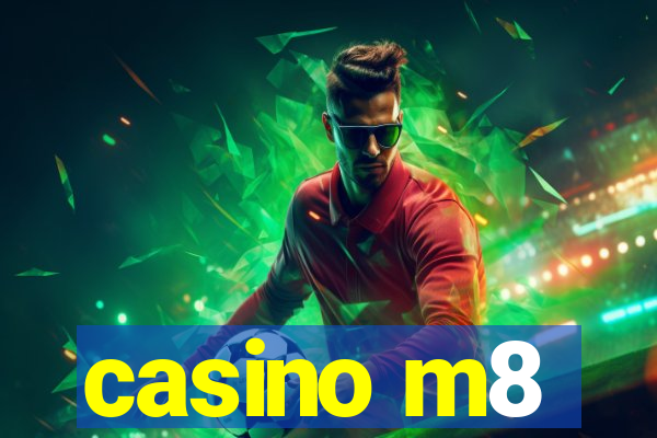 casino m8