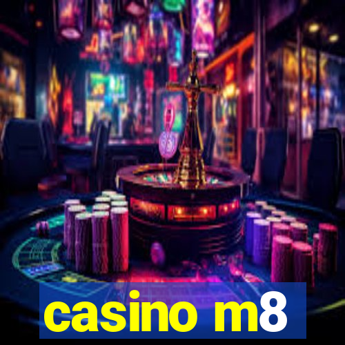 casino m8