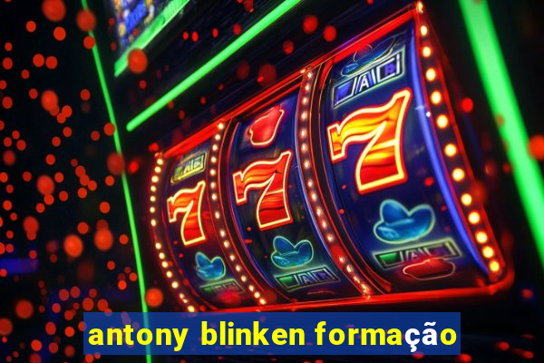 antony blinken formação