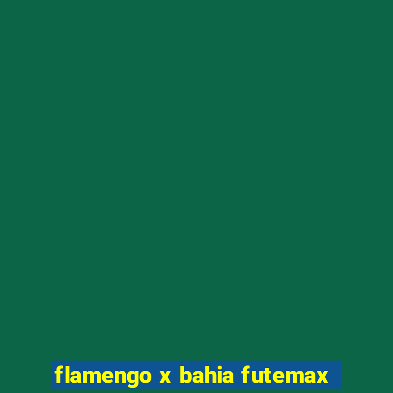 flamengo x bahia futemax