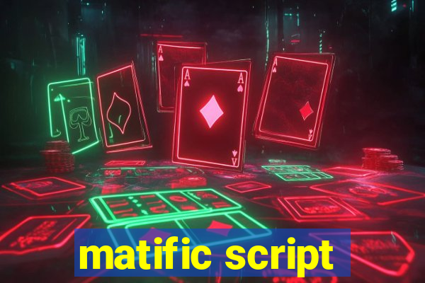 matific script