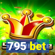 795 bet