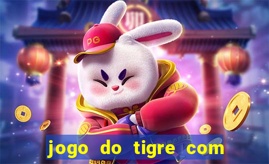 jogo do tigre com rodadas grátis