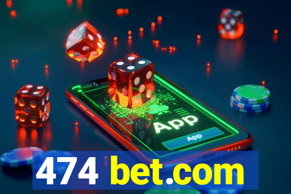 474 bet.com