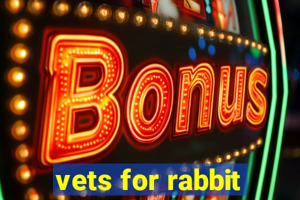 vets for rabbit