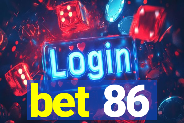 bet 86