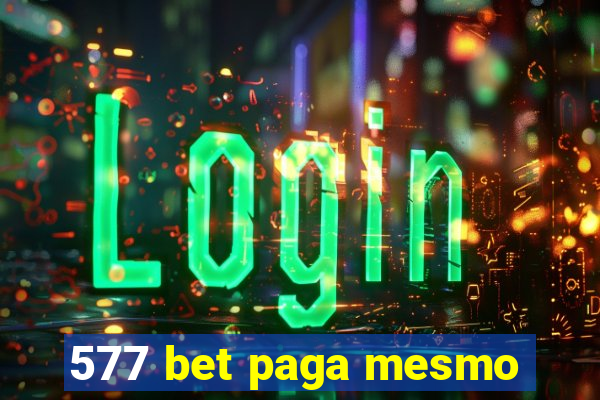 577 bet paga mesmo