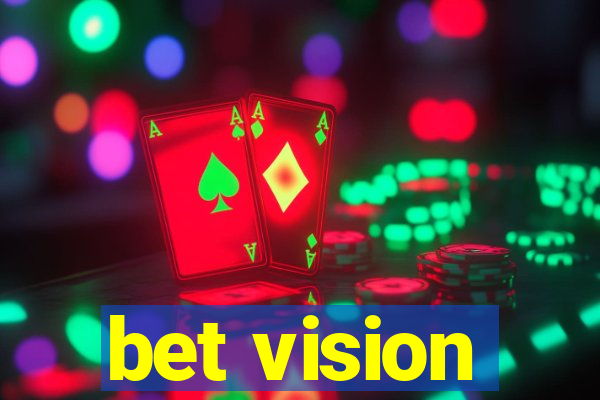 bet vision