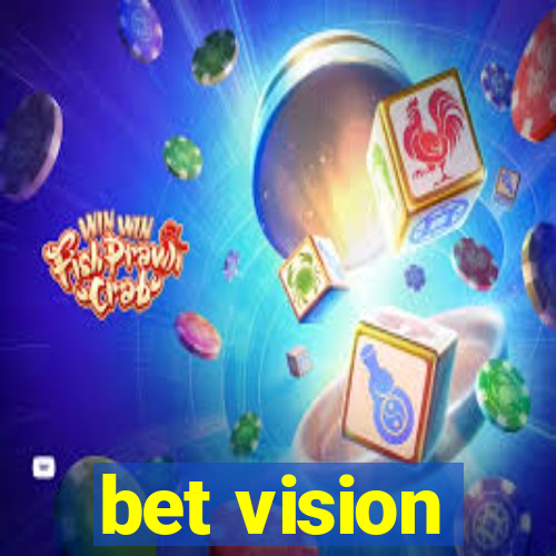 bet vision