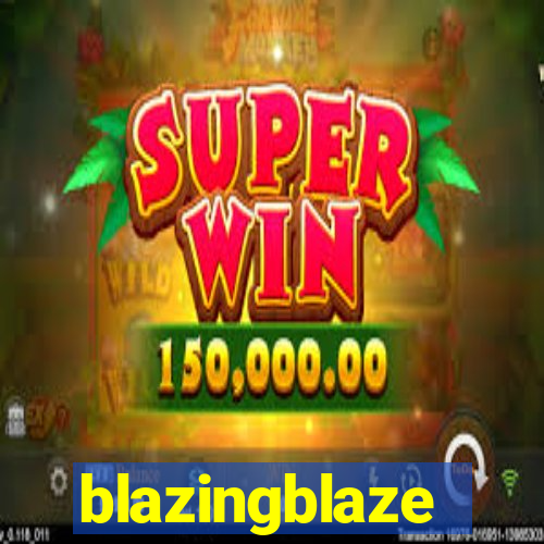 blazingblaze