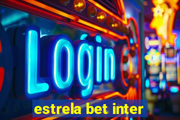 estrela bet inter