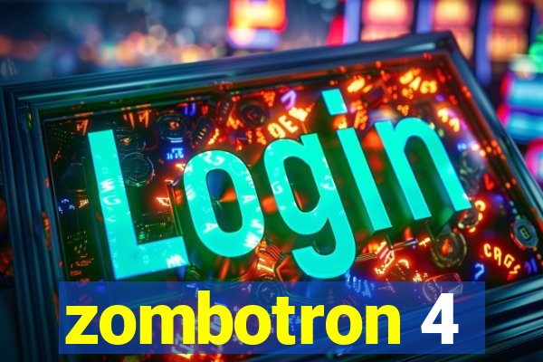 zombotron 4