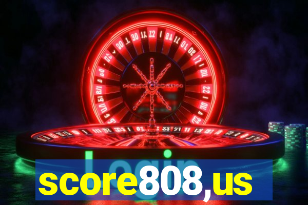 score808,us