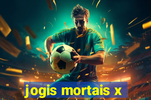 jogis mortais x