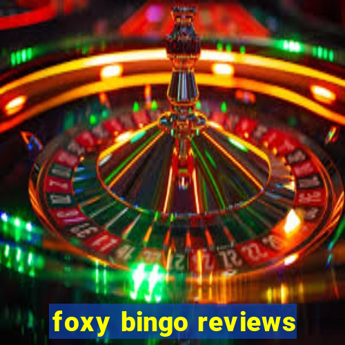 foxy bingo reviews